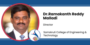 Samskruti College of Engineering & Technology, Director: Dr.Ramakanth Reddy Malladi Interview